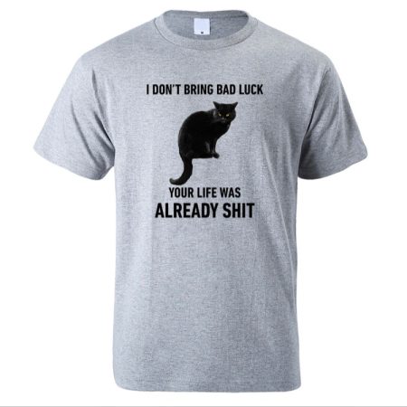 “I don’t bring bad luck.” Cat r-shirt