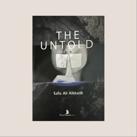 THE UNTOLD By Safia Ali Alkhatib