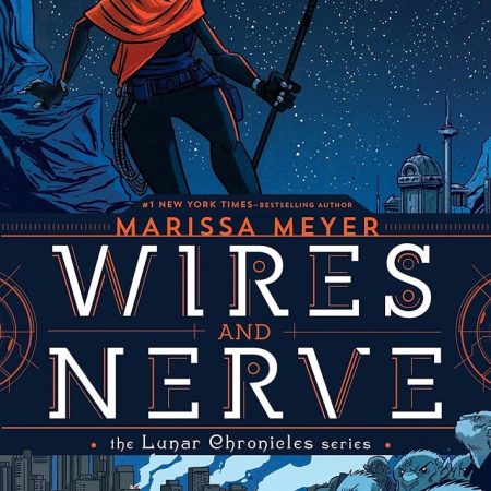 Wires and Nerve by Marissa Meyer