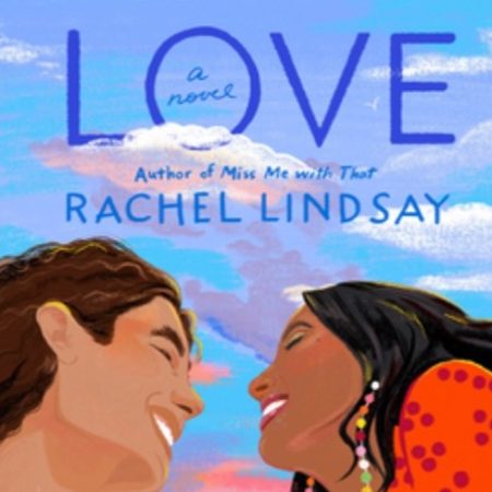 Real Love - a novel by Rachel Lindsay