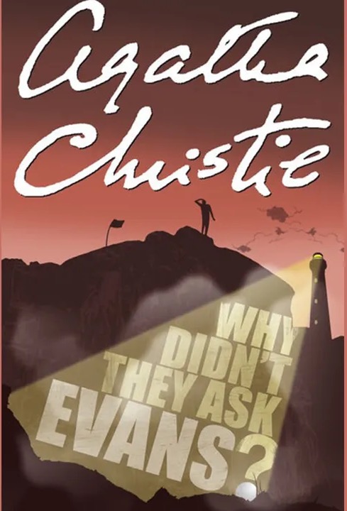 Why didn't' they ask Evans - Agatha Christie