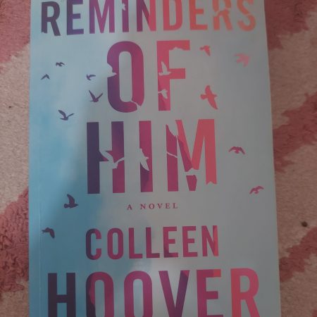 Reminders of Him by Colleen Hoover.