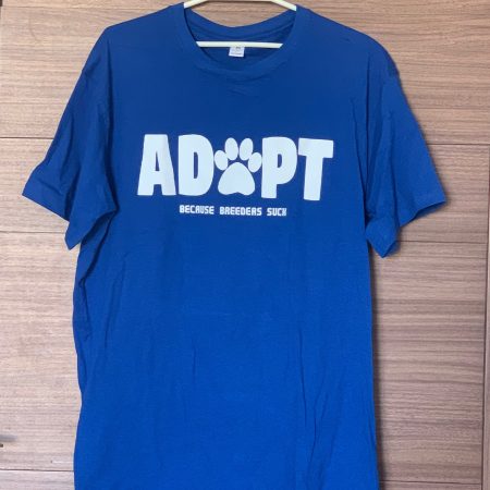 Adopt because breeders suck tshirt