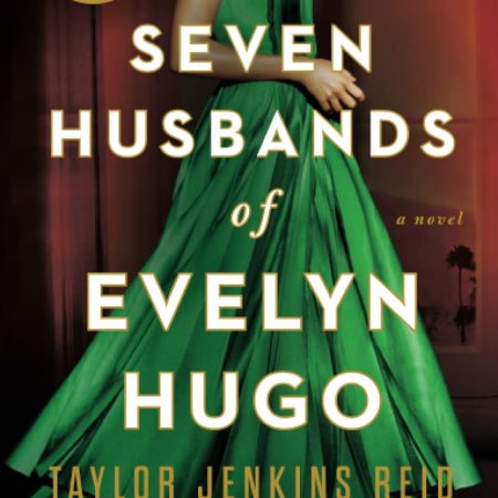 The seven husbands of evelyn hugo