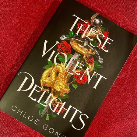 These violent delights - Chloe Gong
