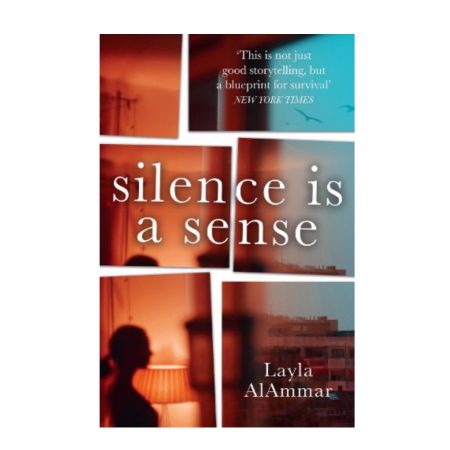 Silence is a Sense by Layla AlAmmar