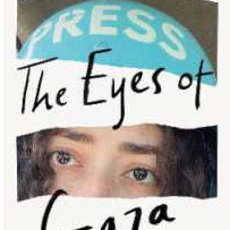 The Eyes of Gaza: A Diary of Resilience