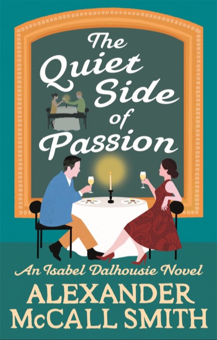 The quiet side of passion - Alexander McCall Smith