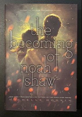 The Becoming of Noah Shaw (The Shaw Confessions) By Michelle Hodkin