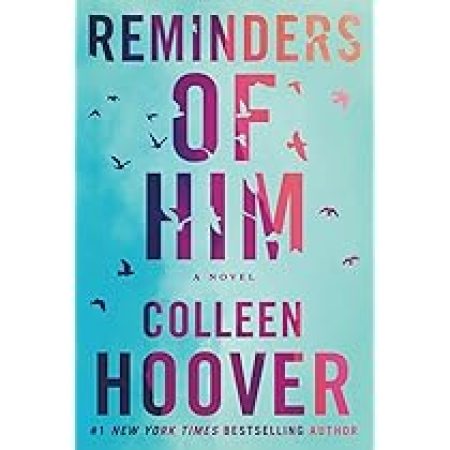 Reminders of Him by Colleen Hoover.