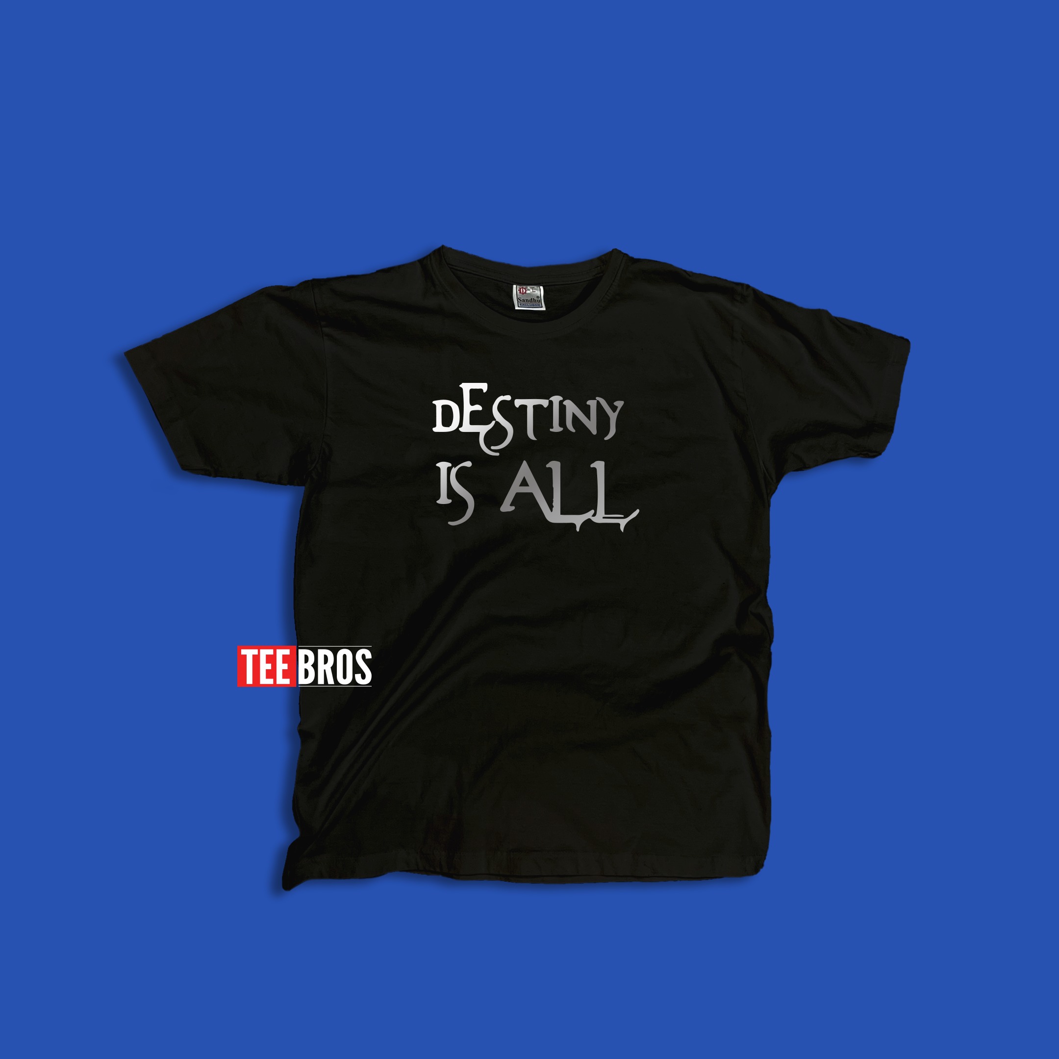 "Destiny is All" The last Kingdom T-shirt