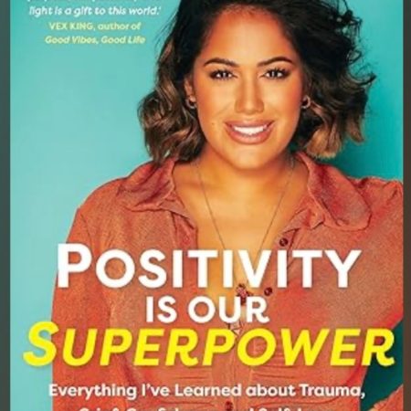 Positivity is Our Superpower by Malin Anderson