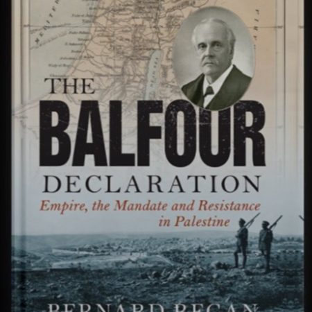 The Balfour Declaration by Bernard Regan