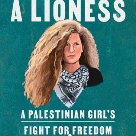 They Called Me A Lioness: A Palestinian Girl's Fight For Freedom
