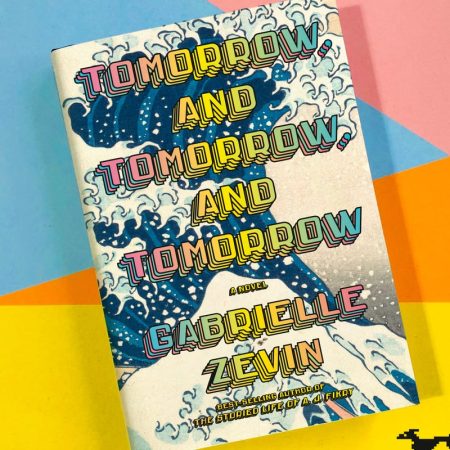 Tomorrow, and Tomorrow, and Tomorrow by Gabrielle Zevin (Hardcover)